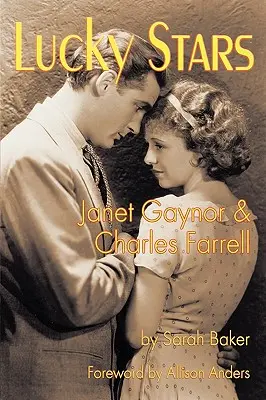 Szerencsés csillagok: Janet Gaynor és Charles Farrell - Lucky Stars: Janet Gaynor and Charles Farrell