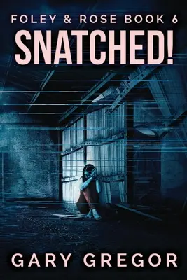 Snatched!: Nagy nyomtatott kiadás - Snatched!: Large Print Edition