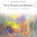 Tündérvilágok és munkások - Fairy Worlds and Workers