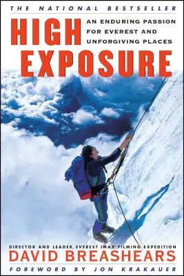 High Exposure: Az Everest és a kíméletlen helyek iránti szenvedély - High Exposure: An Enduring Passion for Everest and Unforgiving Places