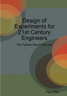 Kísérlettervezés a 21. századi mérnökök számára - Design of Experiments for 21st Century Engineers