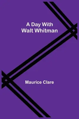 Egy nap Walt Whitmannel - A Day with Walt Whitman