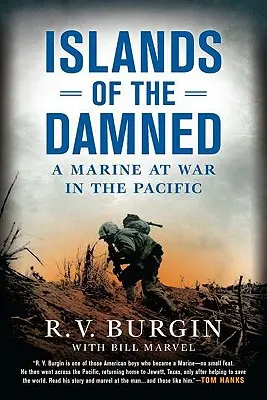 Az elkárhozottak szigetei: Egy tengerészgyalogos a csendes-óceáni háborúban - Islands of the Damned: A Marine at War in the Pacific