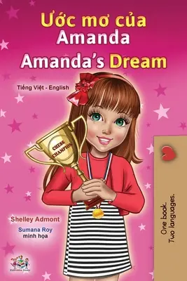 Amanda álma (vietnámi angol kétnyelvű gyerekkönyv) - Amanda's Dream (Vietnamese English Bilingual Children's Book)