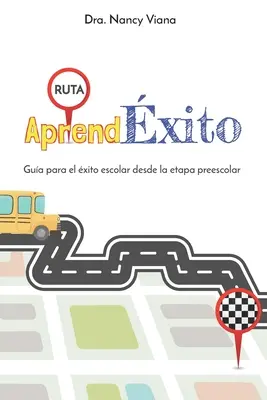 Aprendxito: Gua para el xito escolar desde la etapa preescolar