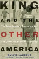 King és a másik Amerika: A szegények kampánya és a gazdasági egyenlőség keresése - King and the Other America: The Poor People's Campaign and the Quest for Economic Equality