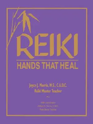 Reiki: Kezek, amelyek gyógyítanak - Reiki: Hands That Heal