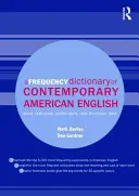 A Frequency Dictionary of Contemporary American English: Szóvázlatok, kollokációk és tematikus listák - A Frequency Dictionary of Contemporary American English: Word Sketches, Collocates and Thematic Lists