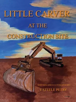 A kis Carver az építkezésen - Little Carver at the Construction Site