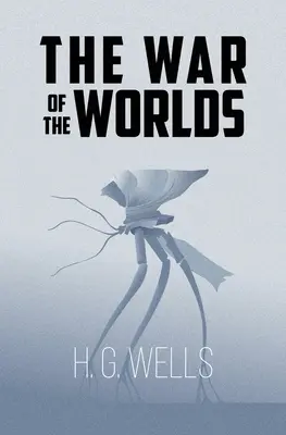 A világok háborúja (Reader's Library Classics) - The War of the Worlds (Reader's Library Classics)