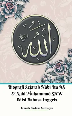 Biografi Sejarah Nabi Isa AS Nabi Isa AS Dan Nabi Muhammad SAW Edisi Bahasa Inggris - Biografi Sejarah Nabi Isa AS Dan Nabi Muhammad SAW Edisi Bahasa Inggris