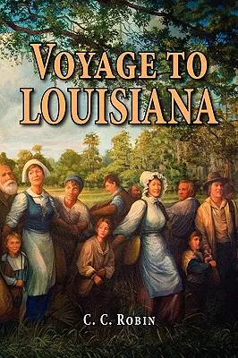 Utazás Louisianába, 1803-1805 - Voyage to Louisiana, 1803-1805