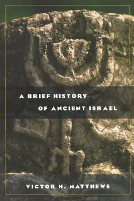 Az ókori Izrael rövid története - A Brief History of Ancient Israel