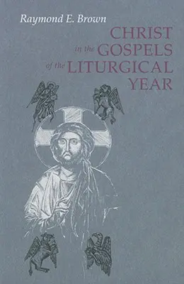 Krisztus a liturgikus év evangéliumaiban (bővítve) - Christ in the Gospels of the Liturgical Year (Expanded)