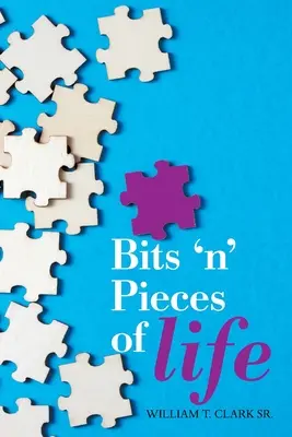 Az élet apró darabjai - Bits 'N' Pieces of Life