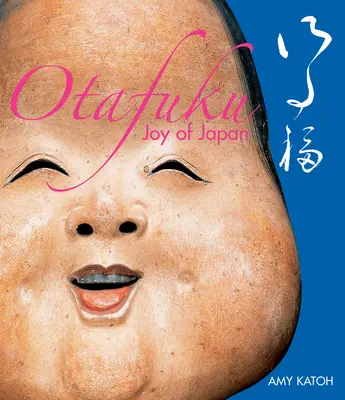 Otafuku: Japán öröme - Otafuku: Joy of Japan