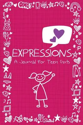 Kifejezések: A Journal for Teen Girls - Expressions: A Journal for Teen Girls