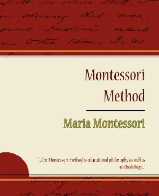 Montessori-módszer - Maria Montessori - Montessori Method - Maria Montessori