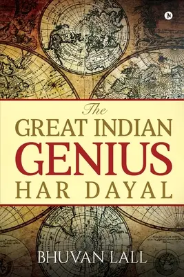 A nagy indiai zseni Har Dayal - The Great Indian Genius Har Dayal