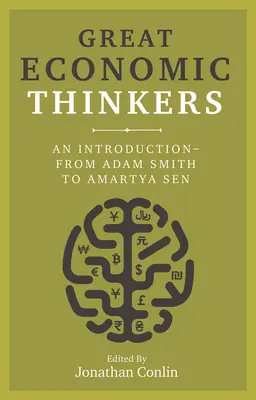 Nagy gazdasági gondolkodók: Adam Smith-től Amartya Senig - Great Economic Thinkers: An Introduction-From Adam Smith to Amartya Sen