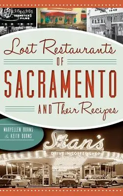 Sacramento elveszett éttermei és receptjeik - Lost Restaurants of Sacramento and Their Recipes