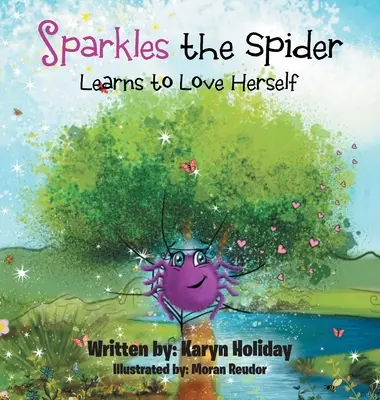 Sparkles, a pók megtanulja szeretni önmagát - Sparkles the Spider Learns to Love Herself