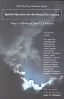 Spirituális kérdések a huszonegyedik század számára: Chittister tiszteletére írt esszék - Spiritual Questions for the Twenty-First Century: Essays in Honor of Joan D. Chittister