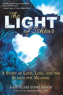 Ishtar fénye: Egy történet a szerelemről, a veszteségről és az értelem kereséséről - The Light of Ishtar: A Story of Love, Loss, and the Search for Meaning