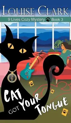 Cat Got Your Tongue (The 9 Lives Cozy Mystery Series, 3. könyv) - Cat Got Your Tongue (The 9 Lives Cozy Mystery Series, Book 3)