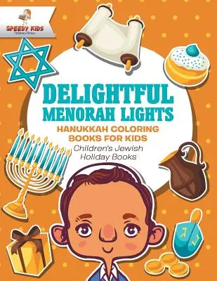 Delightful Menorah Lights - Hanukkah Coloring Books for Kids - Children's Jewish Holiday Books