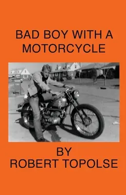 Rosszfiú motorral - Bad Boy with a Motorcycle