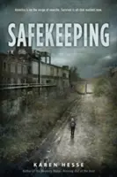 Biztonságban tartás: Egy regény a holnapról - Safekeeping: A Novel of Tomorrow