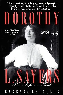 Dorothy L. Sayers: Sayers: Élet és lélek - Dorothy L. Sayers: Her Life and Soul