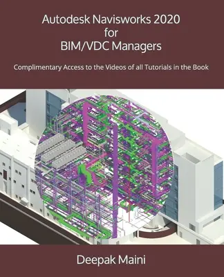 Autodesk Navisworks 2020 a BIM/VDC menedzserek számára - Autodesk Navisworks 2020 for BIM/VDC Managers