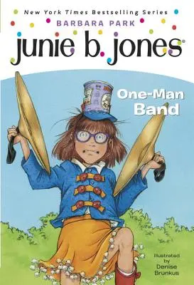 Junie B. Jones #22: Egyszemélyes zenekar - Junie B. Jones #22: One-Man Band