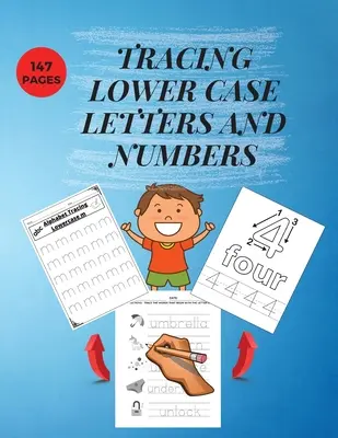 Kisbetűk és számok nyomon követése: Gyakorló tollkontroll munkafüzet otthoni/óvodai/óvodai oktatáshoz Tanuld meg az ábécét és a számokat Essential - Tracing Lower Case Letters and Numbers: Practice Pen Control WorkBook for Homeschool/Preschool/ Kindergarden Learn the Alphabet and Numbers Essential