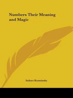 A számok jelentése és mágiája - Numbers Their Meaning and Magic