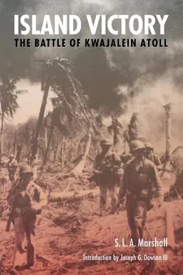 Szigeti győzelem: A Kwajalein Atollért vívott csata - Island Victory: The Battle of Kwajalein Atoll