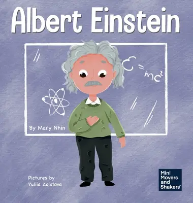 Albert Einstein: Gyerekkönyv a gondolkodásról és a képzelet használatáról - Albert Einstein: A Kid's Book About Thinking and Using Your Imagination