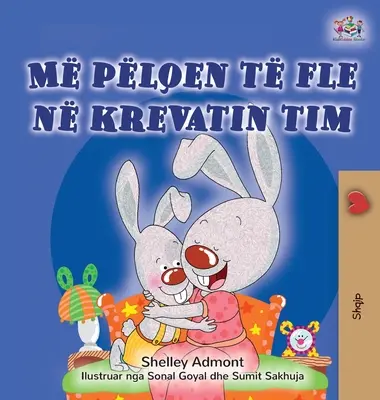 I Love to Sleep in My Own Bed (albán gyerekkönyv) - I Love to Sleep in My Own Bed (Albanian Children's Book)