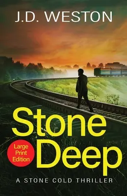 Stone Deep: Egy brit akciókrimi - Stone Deep: A British Action Crime Thriller