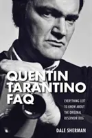 Quentin Tarantino GYIK: Minden, amit még tudni kell az eredeti Reservoir Dogról - Quentin Tarantino FAQ: Everything Left to Know About the Original Reservoir Dog