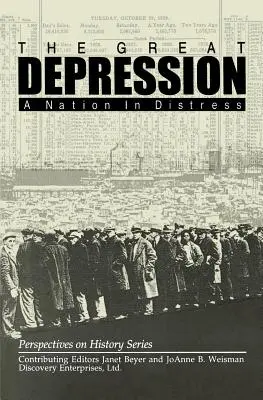 A nagy gazdasági világválság: Egy bajba jutott nemzet - The Great Depression: A Nation in Distress