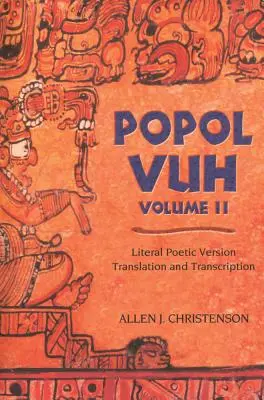 Popol Vuh: Szó szerinti költői változat fordítása és átirata - Popol Vuh: Literal Poetic Version Translation and Transcription