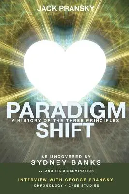 Paradigmaváltás: A három elv története - Paradigm Shift: A History of The Three Principles