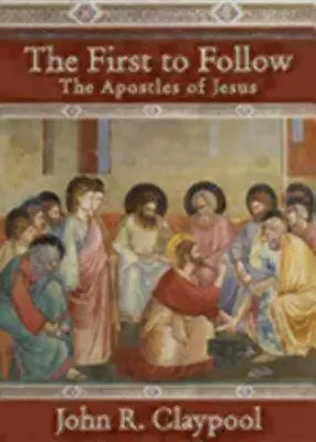 Az elsők követése: Jézus apostolai - The First to Follow: The Apostles of Jesus