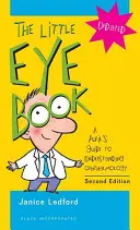 A kis szemkönyv: A Pupil's Guide to Understanding Ophthalmology (A tanuló útmutatója a szemészet megértéséhez) - The Little Eye Book: A Pupil's Guide to Understanding Ophthalmology