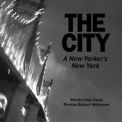 A város: Egy New Yorki New Yorkja - The City: A New Yorker's New York