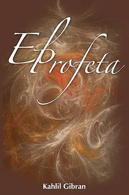 El Profeta / A próféta - El Profeta / The Prophet