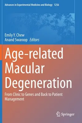 Az időskori makuladegeneráció: A klinikától a génekig és vissza a betegkezelésig - Age-Related Macular Degeneration: From Clinic to Genes and Back to Patient Management